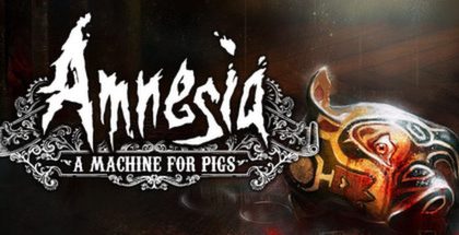Amnesia: A Machine for Pigs v2.0.1.4