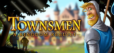 Townsmen — A Kingdom Rebuilt