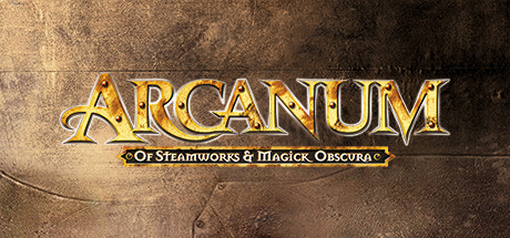 Arcanum Of Steamworks and Magick Obscura