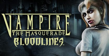Vampire The Masquerade — Bloodlines v10.5