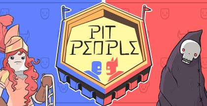 Pit People (Update 7d)